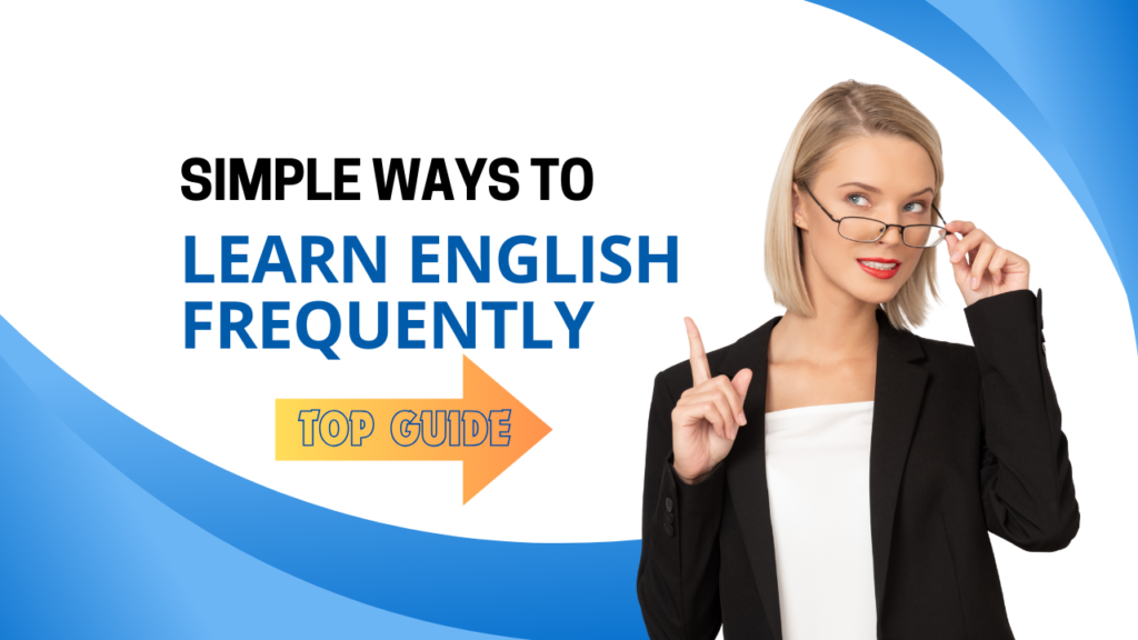 Simple Ways To Learn English Frequently