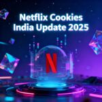 Netflix Cookies India Update 2025
